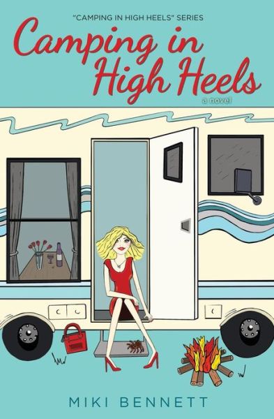 Cover for Miki Bennett · Camping in High Heels (Pocketbok) (2015)