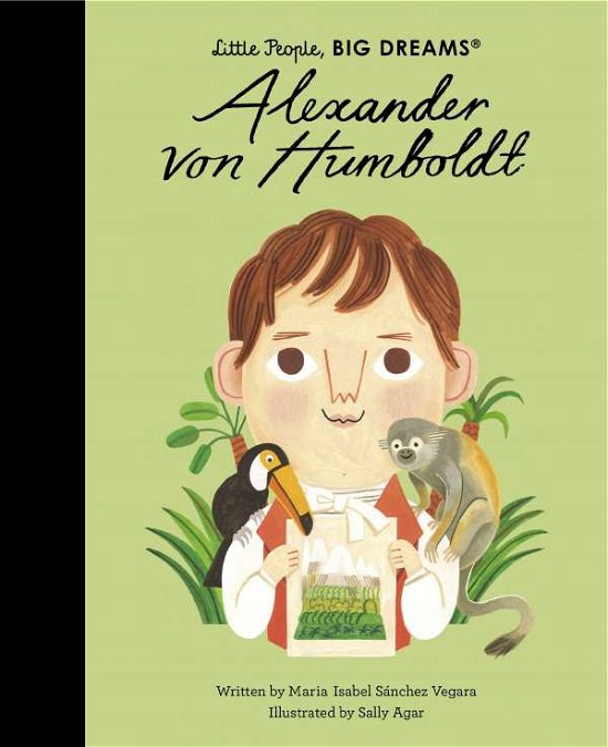 Cover for Maria Isabel Sanchez Vegara · Alexander von Humboldt - Little People, BIG DREAMS (Hardcover bog) (2022)