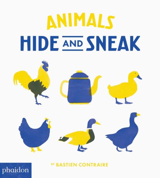 Cover for Bastien Contraire · Animals: Hide and Sneak (Board book) (2017)