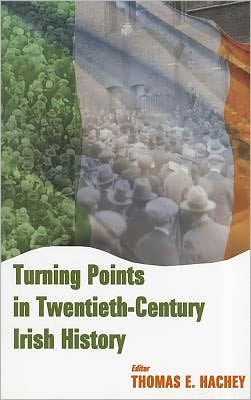 Cover for Thomas E Hachey · Turning Points in Twentieth Century Irish History (Paperback Book) (2011)