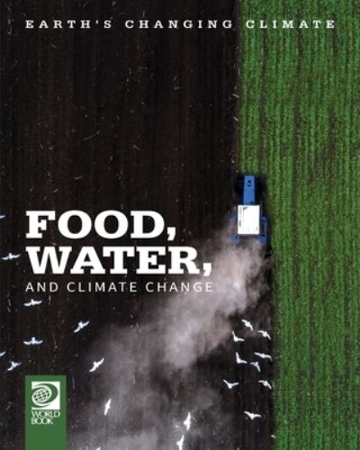 Cover for Gonzalez, Echo Elise, Ricciutti, Edward · Food, Water, and Climate Change (Book) (2019)