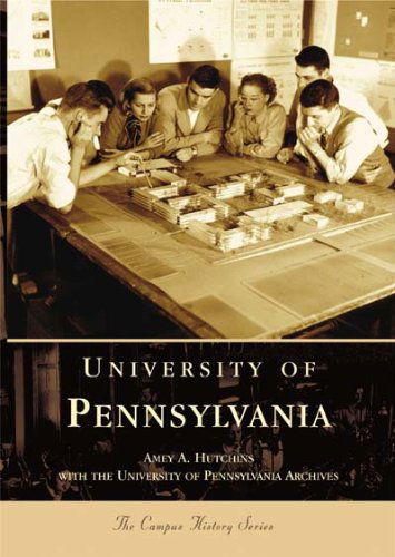 Cover for University  of  Pennsylvania  Archives · University  of  Pennsylvania   (Pa)  (Campus History Series) (Paperback Book) (2004)