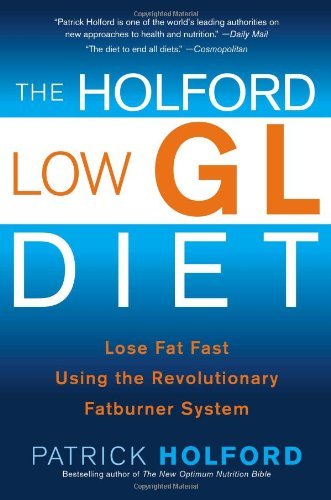 Cover for Patrick Holford · The Holford Low Gl Diet: Lose Fat Fast Using the Revolutionary Fatburner System (Paperback Book) (2006)