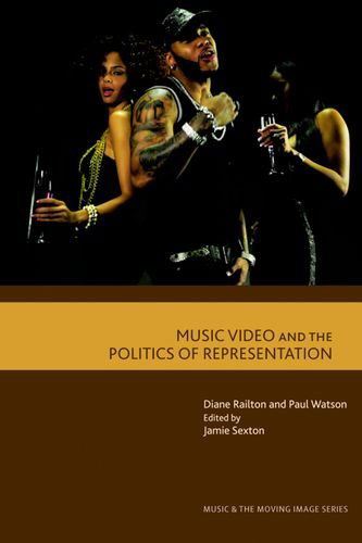 Cover for Diane Railton · Music Video and the Politics of Representation - Music and the Moving Image (Hardcover Book) (2011)