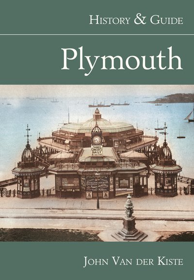 Cover for John van der Kiste · Plymouth: History and Guide (Paperback Book) [UK edition] (2009)