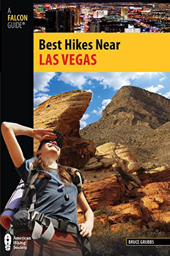 Cover for Bruce Grubbs · Best Hikes Near Las Vegas - Best Hikes Near Series (Paperback Book) [First edition] (2011)