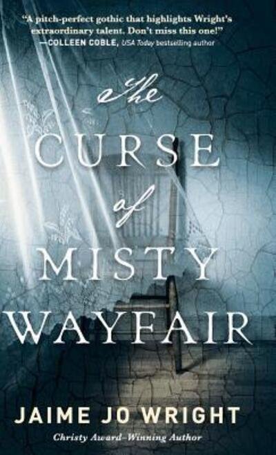 Cover for Jaime Jo Wright · The Curse of Misty Wayfair (Gebundenes Buch) (2019)