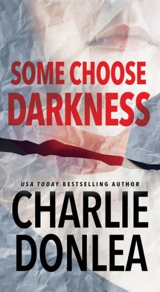Cover for Charlie Donlea · Some Choose Darkness (Paperback Book) (2020)