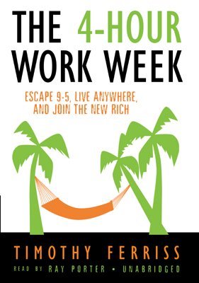 Cover for Timothy Ferriss · The 4-hour Workweek: Escape 9-5, Live Anywhere, and Join the New Rich (MP3-CD) [Unabridged edition] (2007)