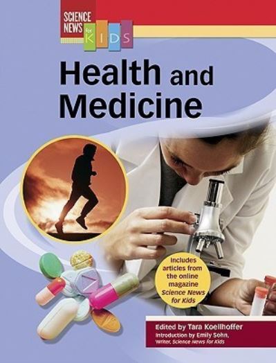 Cover for Tara Koellhoffer · Health and Medicine - Science News for Kids (Hardcover Book) (2006)