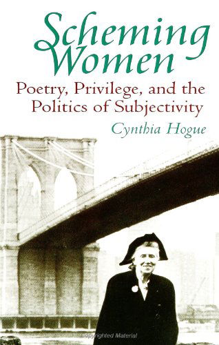 Cover for Cynthia Hogue · Scheming Women: Poetry, Privilege, and the Politics of Subjectivity (Suny Series in Feminist Criticism &amp; Theory) (Paperback Book) (1995)