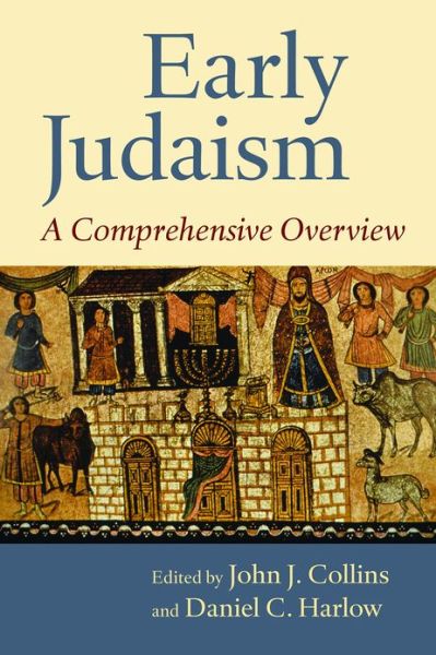 Early Judaism - John J. Collins - Książki - William B Eerdmans Publishing Co - 9780802869227 - 29 listopada 2012