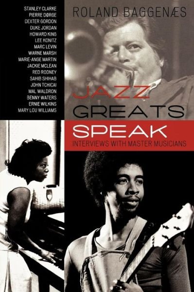Cover for Roland Baggenæs · Jazz Greats Speak: Interviews with Master Musicians (Paperback Book) (2008)