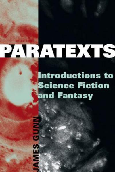 Paratexts: Introductions to Science Fiction and Fantasy - James Gunn - Livros - Scarecrow Press - 9780810891227 - 18 de abril de 2013