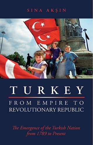 Cover for Sina Aksin · Turkey, from Empire to Revolutionary Republic: the Emergence of the Turkish Nation from 1789 to Present (Pocketbok) (2007)