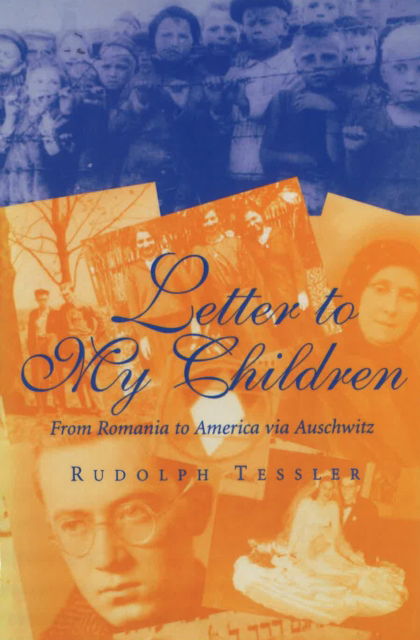 Cover for Rudolph Tessler · Letter to My Children: From Romania to America via Auschwitz (Taschenbuch) (2025)