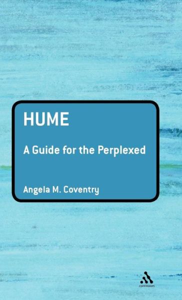 Cover for Angela M. Coventry · Hume: A Guide for the Perplexed - Guides for the Perplexed (Hardcover Book) (2007)