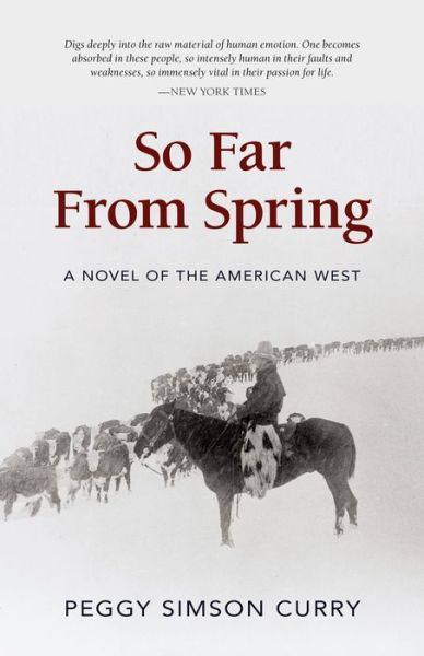 So Far from Spring - Peggy Simson Curry - Books - Graphic Arts Center Publishing Co - 9780871083227 - December 17, 2015