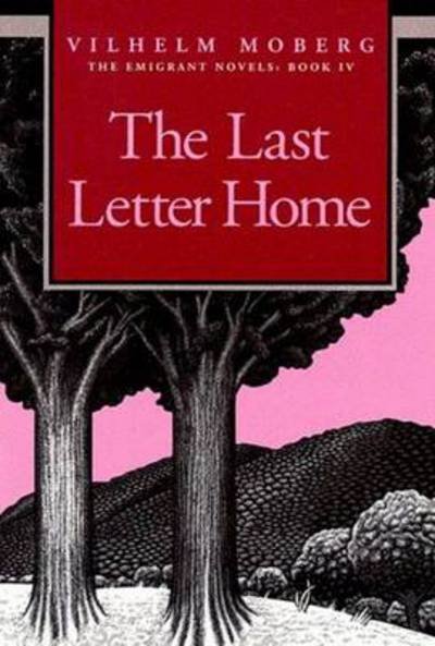 Cover for Vilhelm Moberg · The Last Letter Home - Emigrant Novels (Taschenbuch) [New edition] (1995)