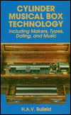 Cover for H A V Bulleid · Cylinder Musical Box Technology: Including Makers, Types, Dating and Music (Paperback Book) (1997)