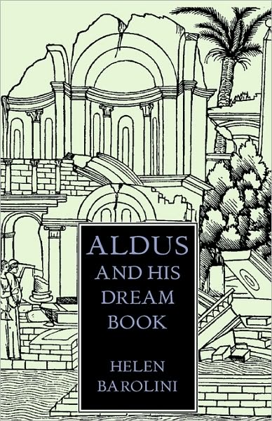 Cover for Helen Barolini · Aldus &amp; His Dream Book (Paperback Book) [N edition] (2009)