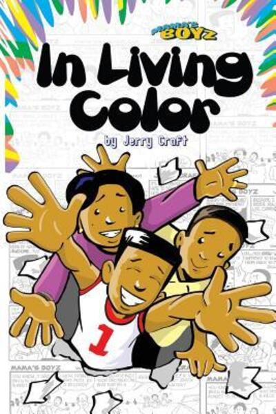 In Living Color! - Jerry Craft - Books - Mamas Boyz Inc - 9780979613227 - January 22, 2017