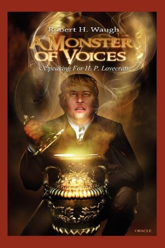 Cover for Robert H. Waugh · A Monster of Voices: Speaking for H. P. Lovecraft (Taschenbuch) (2011)