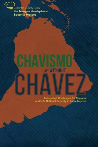 Cover for Luis Fleischman · Chavismo Without Chavez: Anticipated Challenges for Regional and U.s. National Security in Latin America (Paperback Book) (2014)