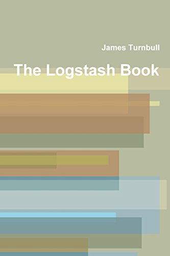 Cover for Turnbull, James (Foundation Doctor and Qualified Pharmacist, Sheffield, Uk) · The Logstash Book (Paperback Book) (2014)