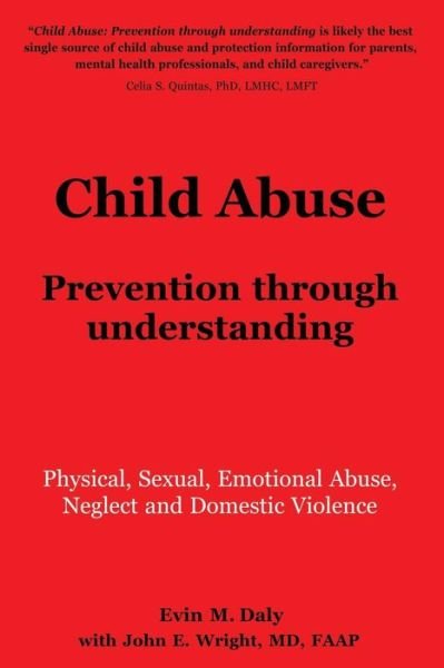 Cover for Evin M. Daly · Child Abuse : Prevention through understanding : Physical, Sexual, Emotional Abuse, Neglect and Domestic Violence (Pocketbok) (2016)