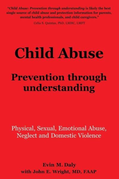 Cover for Evin M. Daly · Child Abuse : Prevention through understanding : Physical, Sexual, Emotional Abuse, Neglect and Domestic Violence (Paperback Book) (2016)