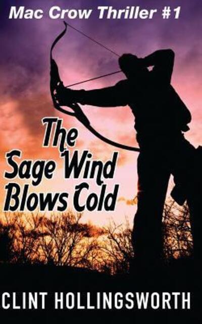 Cover for Clint Lee Hollingsworth · The Sage Wind Blows Cold (Paperback Book) (2015)