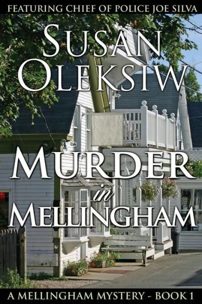 Cover for Susan Oleksiw · Murder in Mellingham (A Mellingham Mystery) (Volume 1) (Paperback Book) (2014)
