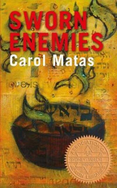 Sworn Enemies - Carol Matas - Books - Carol Matas - 9780991901227 - October 4, 2017