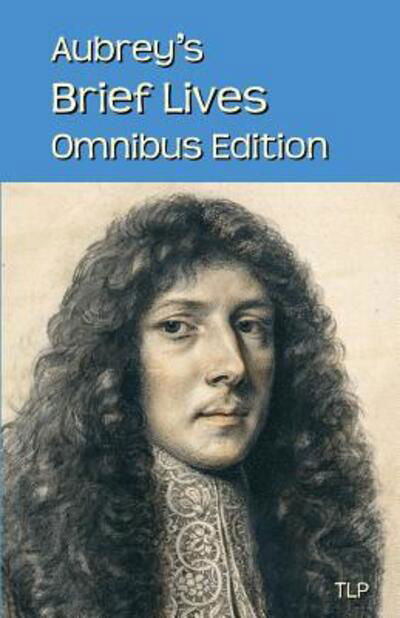 Cover for John Aubrey · Aubrey's Brief Lives Omnibus Edition (Paperback Book) (2017)