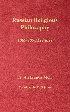 Cover for Fr Aleksandr Men\' · Russian Religious Philosophy: 1989-1990 Lectures (Innbunden bok) (2015)