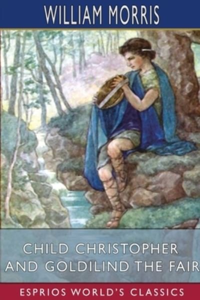 Cover for William Morris · Child Christopher and Goldilind the Fair (Paperback Bog) (2024)