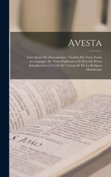 Cover for Anonymous · Avesta : Livre Sacré du Zoroastrisme (Book) (2022)