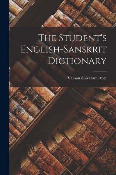 Cover for Apte Vaman Shivaram · Student's English-Sanskrit Dictionary (Bog) (2022)