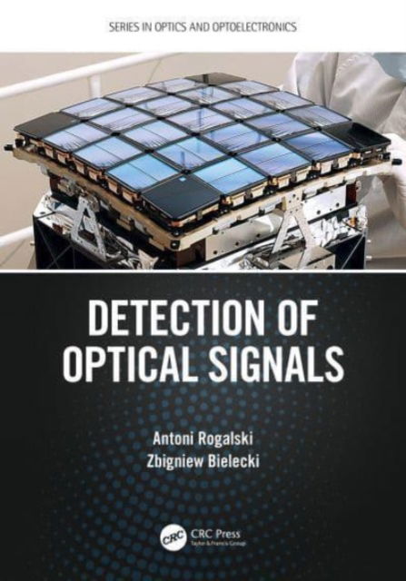 Cover for Antoni Rogalski · Detection of Optical Signals - Series in Optics and Optoelectronics (Paperback Book) (2024)