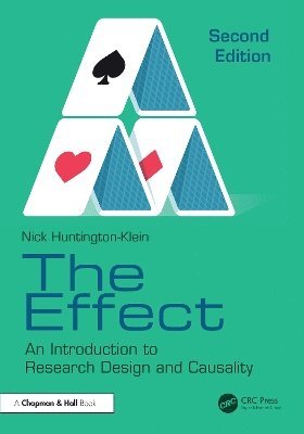 Cover for Nick Huntington-Klein · The Effect: An Introduction to Research Design and Causality (Paperback Book) (2025)