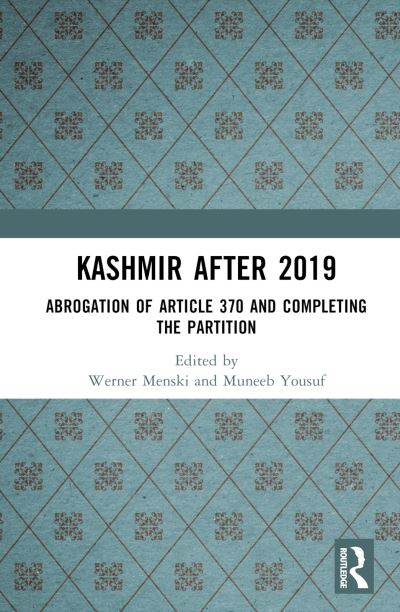 Kashmir after 2019: Abrogation of Article 370 and Completing the Partition (Hardcover Book) (2025)