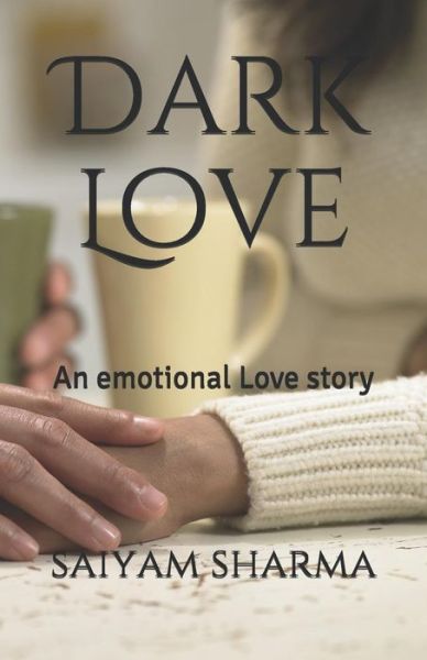 Cover for Saiyam Sharma · Dark Love (Paperback Book) (2019)