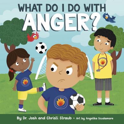 Cover for Josh Straub · What Do I Do with Anger? (Book) (2022)