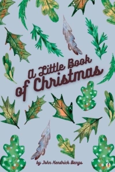 Cover for John Kendrick Bangs · Little Book of Christmas (Book) (2023)