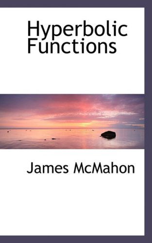 Cover for James Mcmahon · Hyperbolic Functions (Paperback Book) (2009)