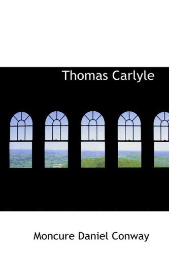 Cover for Moncure Daniel Conway · Thomas Carlyle (Hardcover Book) (2009)