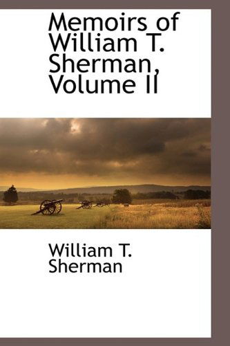 Cover for William Tecumseh Sherman · Memoirs of William T. Sherman, Volume II (Paperback Book) (2009)