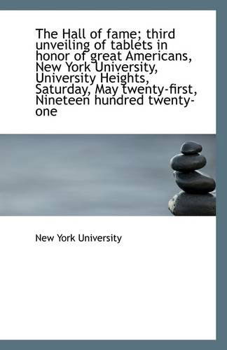 Cover for New York University · The Hall of Fame; Third Unveiling of Tablets in Honor of Great Americans, New York University, Unive (Paperback Book) (2009)