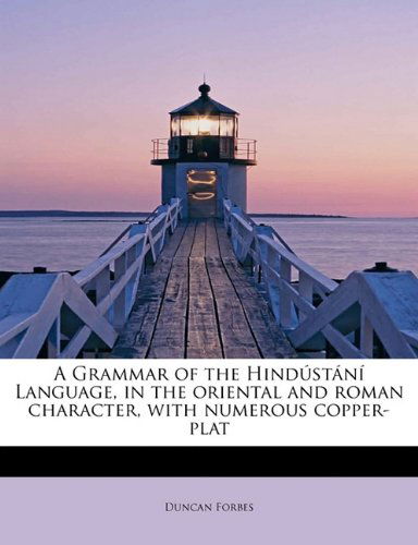 Cover for Duncan Forbes · A Grammar of the Hind St N Language, in the Oriental and Roman Character, with Numerous Copper-Plat (Paperback Book) (2009)